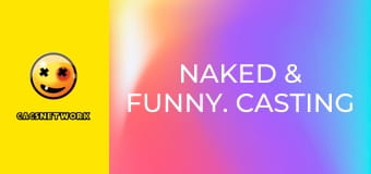 Naked & Funny. Casting Couch.