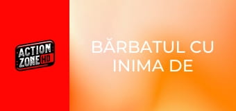 Bărbatul cu inima de Fier Bărbatul cu inima de Fier