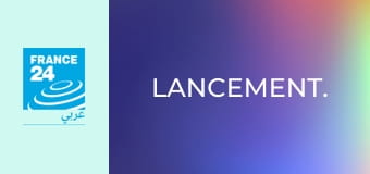 Lancement. Lancement.