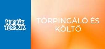 Törpingáló és Költő Törpingáló és Költő