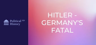 Hitler: Fatální přitažlivost Německa - Epizoda 3 Hitler: Fatální přitažlivost Německa - Epizoda 3