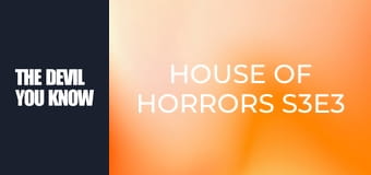House of Horrors S3E3