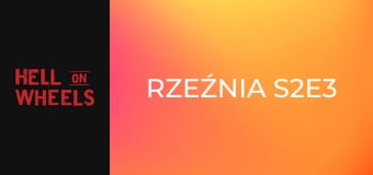 Rzeźnia S2E3 Rzeźnia S2E3