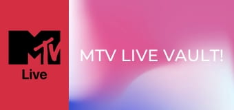 MTV Live Vault! MTV Live Vault!