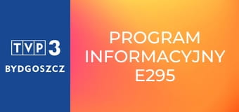 Program informacyjny E295 Program informacyjny E295