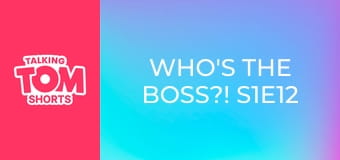 Who's the Boss?! S1E12 Who's the Boss?! S1E12