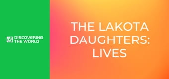 The Lakota Daughters: Lives of Girls, Women on Pine Ridge Native American Reservation The Lakota Daughters: Lives of Girls, Women on Pine Ridge Native American Reservation