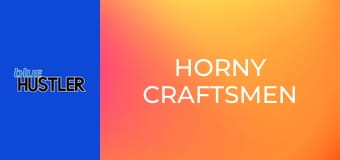 Horny Craftsmen