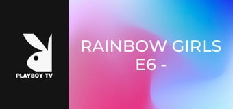 Rainbow Girls E6 - Tattoo