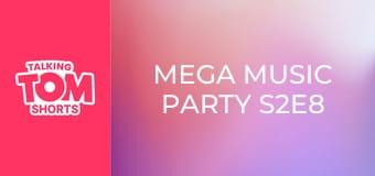 Mega Music Party S2E8 Mega Music Party S2E8