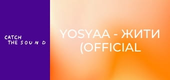 yosyaa - жити (Official Music Video by Sasha Tuz)