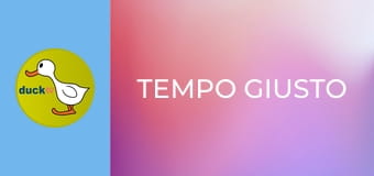 Tempo Giusto Tempo Giusto