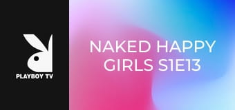 Naked Happy Girls S1E13