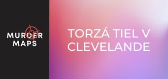 Torzá tiel v Clevelande Torzá tiel v Clevelande