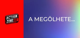 A megölhetetlen A megölhetetlen