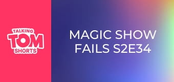 Magic Show FAILS S2E34 Magic Show FAILS S2E34