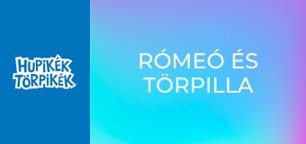 Rómeó és Törpilla Rómeó és Törpilla