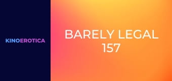 Barely Legal 157