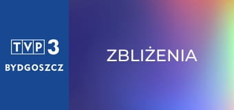 Zbliżenia Zbliżenia