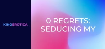 0 Regrets: Seducing My StepMILF!