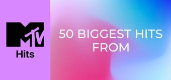 50 Biggest Hits From the Girls! 50 Biggest Hits From the Girls!