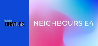 Neighbours E4