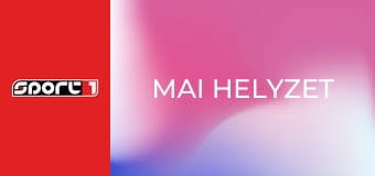 Mai helyzet Mai helyzet
