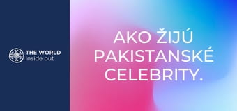 Ako žijú pakistanské celebrity. Pakistan. Ako žijú pakistanské celebrity. Pakistan.