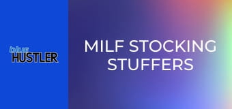 MILF Stocking Stuffers