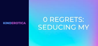 0 Regrets: Seducing My StepMILF!