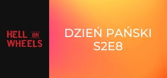 Dzień Pański S2E8 Dzień Pański S2E8