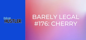 Barely Legal #176: Cherry Pop E176