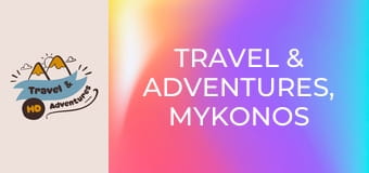 Travel & Adventures, Mykonos