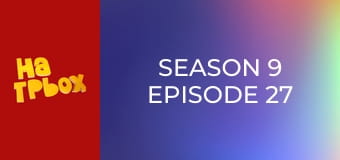 Season 9 Episode 27 Season 9 Episode 27