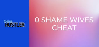 0 Shame Wives Cheat For Side-Shaft!
