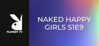 Naked Happy Girls S1E9