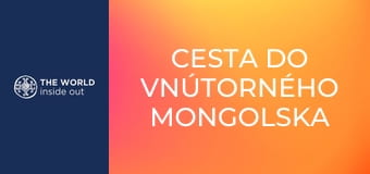 Cesta do vnútorného Mongolska a festival prvého úlovku. Čína. Cesta do vnútorného Mongolska a festival prvého úlovku. Čína.