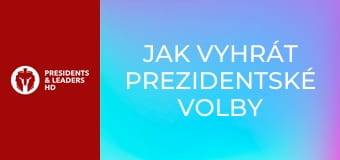 Jak vyhrát prezidentské volby v USA Jak vyhrát prezidentské volby v USA