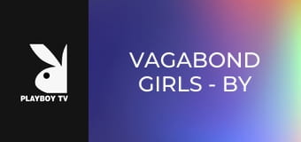 Vagabond Girls - By Nara Yaroslava