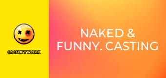 Naked & Funny. Casting Couch 2.