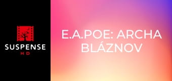 E.A.Poe: Archa bláznov E.A.Poe: Archa bláznov