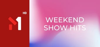 Weekend Show Hits