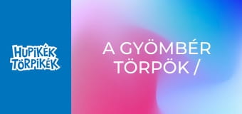 A gyömbér törpök / A kívánság kút A gyömbér törpök / A kívánság kút