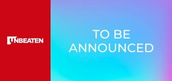To Be Announced To Be Announced