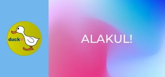 Alakul! Alakul!