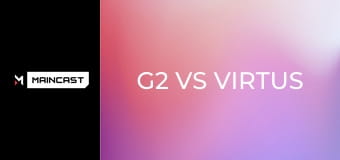 G2 vs Virtus. pro. Гра 2. IEM Chengdu 2025.