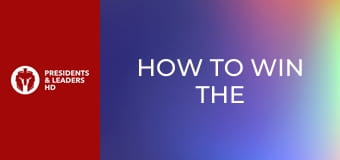 How To Win The US Presidency