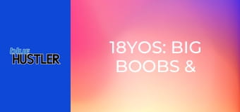 18YOs: Big Boobs & Plaid Skirts