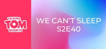 We Can’t Sleep S2E40 We Can’t Sleep S2E40