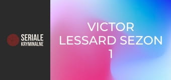 Victor Lessard Sezon 1 Odcinek 6 Victor Lessard Sezon 1 Odcinek 6
